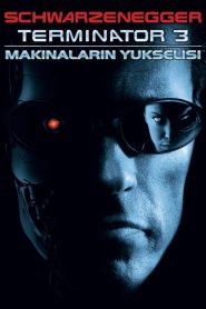 Terminatör 3 Makinelerin Yükselişi 4K izle