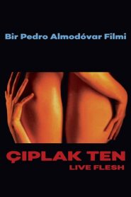Çıplak Ten izle – Live Flesh