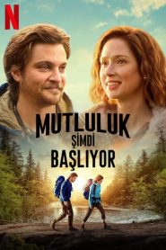 Mutluluk Şimdi Başlıyor Türkçe Dublaj izle