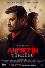 Son Şarkı: Ahmet’in Türkü Yerli Türkçe Film izle