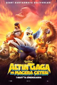 Altın Gaga ve Macera Çetesi Türkçe Dublaj izle