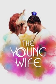 The Young Wife Genç Eş Türkçe dublaj izle