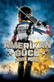 Amerikan Gücü: Dünya Polisi Türkçe Dublaj izle